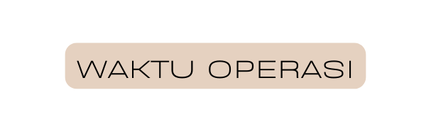 WAKTU OPERASI